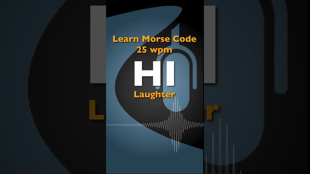 HI - Learn Morse Code