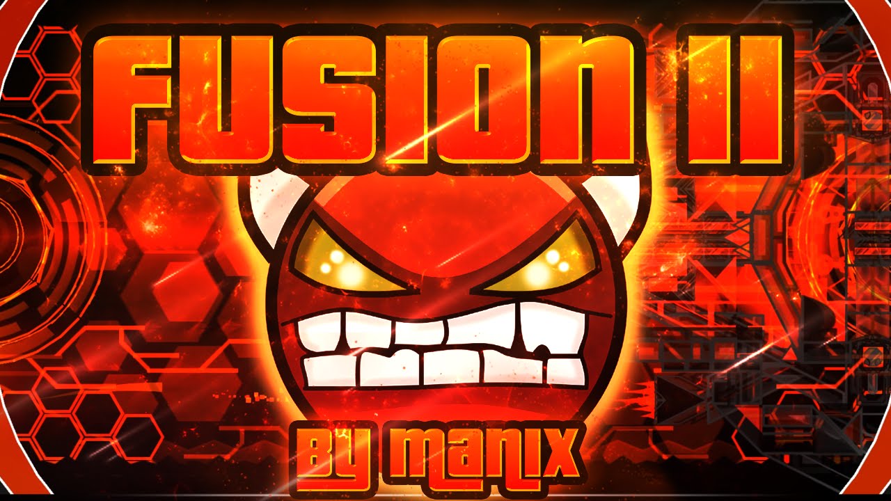 Geometry Dash - Fusion II 100% GAMEPLAY Online (Manix648) INSANE DEMON
