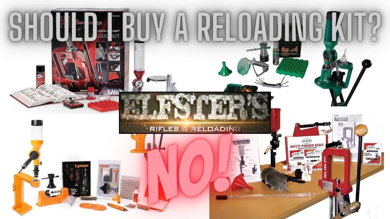 DON'T BUY A RELOADING KIT - EQUIPMENT SUGGESTIONS & OPTIONS FOR THE NEW RELOADER!