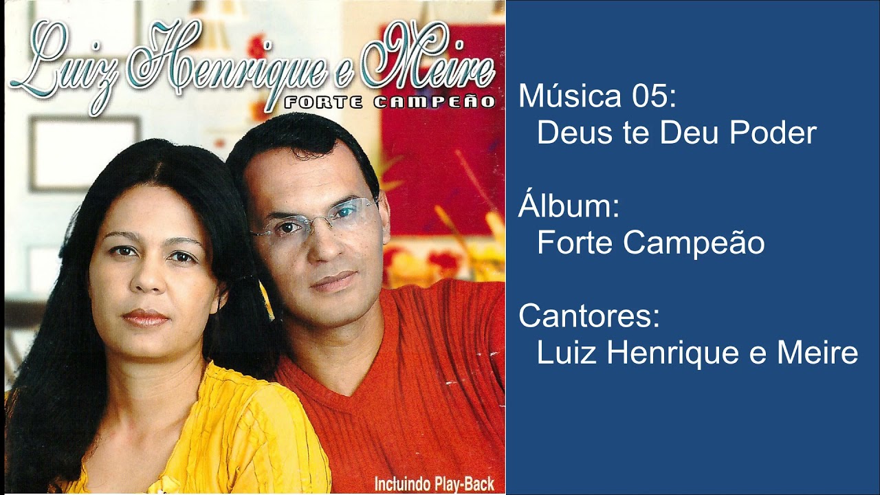 Deus te Deu Poder - CD Forte Campe&atilde;o - Luiz Henrique e Meire