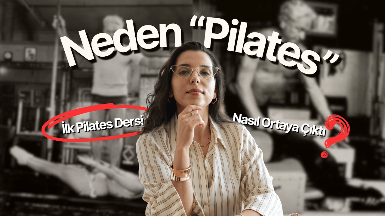 100 Yıl Önce Pilates: Joseph Pilates ve Pilates'in Doğuşu !