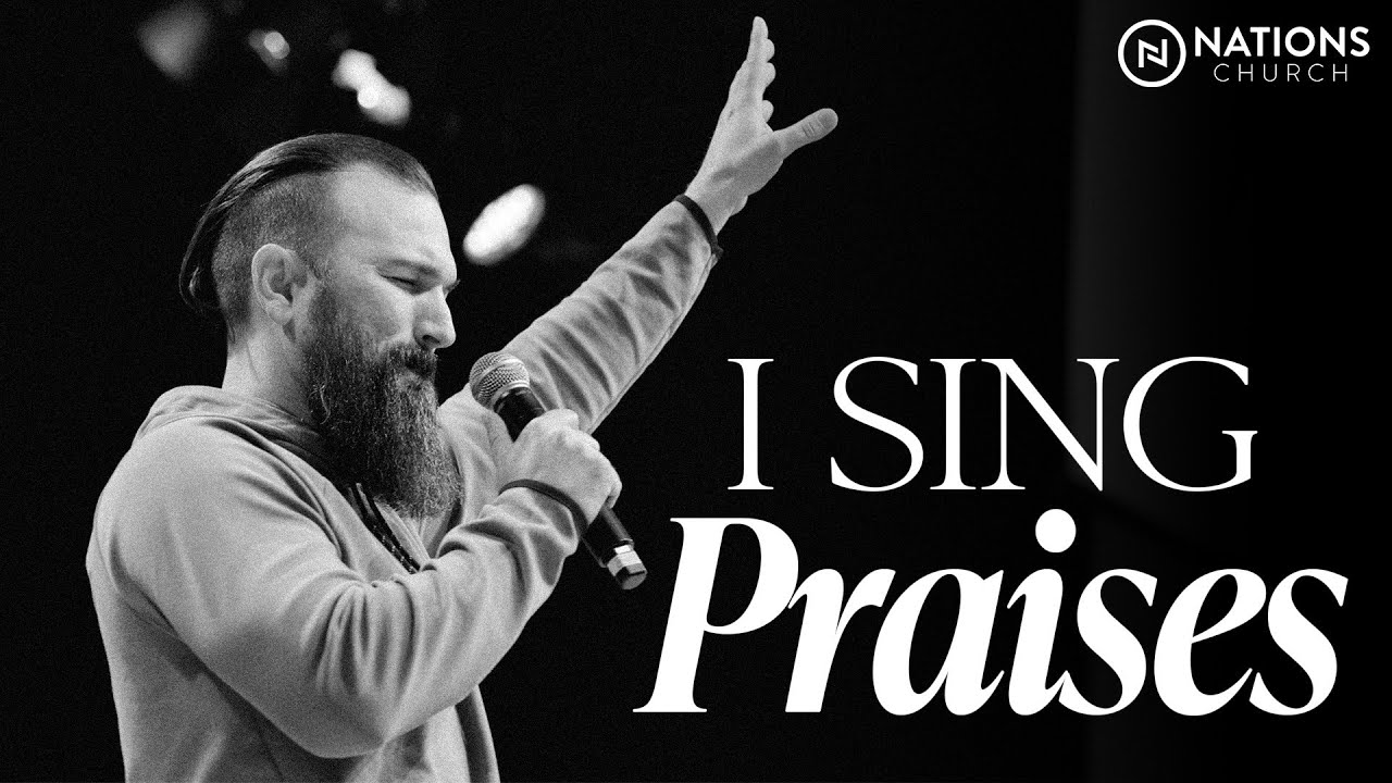 I Sing Praises To Your Name | Eric Gilmour & Nations Worship
