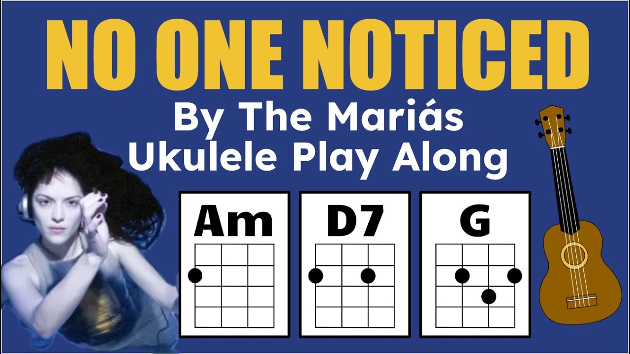 No One Noticed by The Mariás Ukulele Play Along