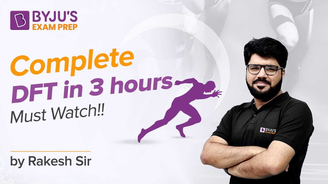 Complete DFT in 3 Hours | GATE 2022 | Rakesh Talreja