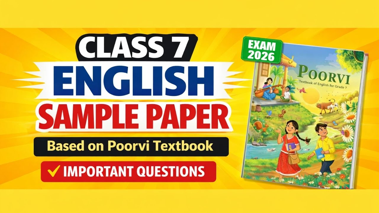 Class 7 English Sample Paper | Poorvi NCERT 2025 | Final Exams |