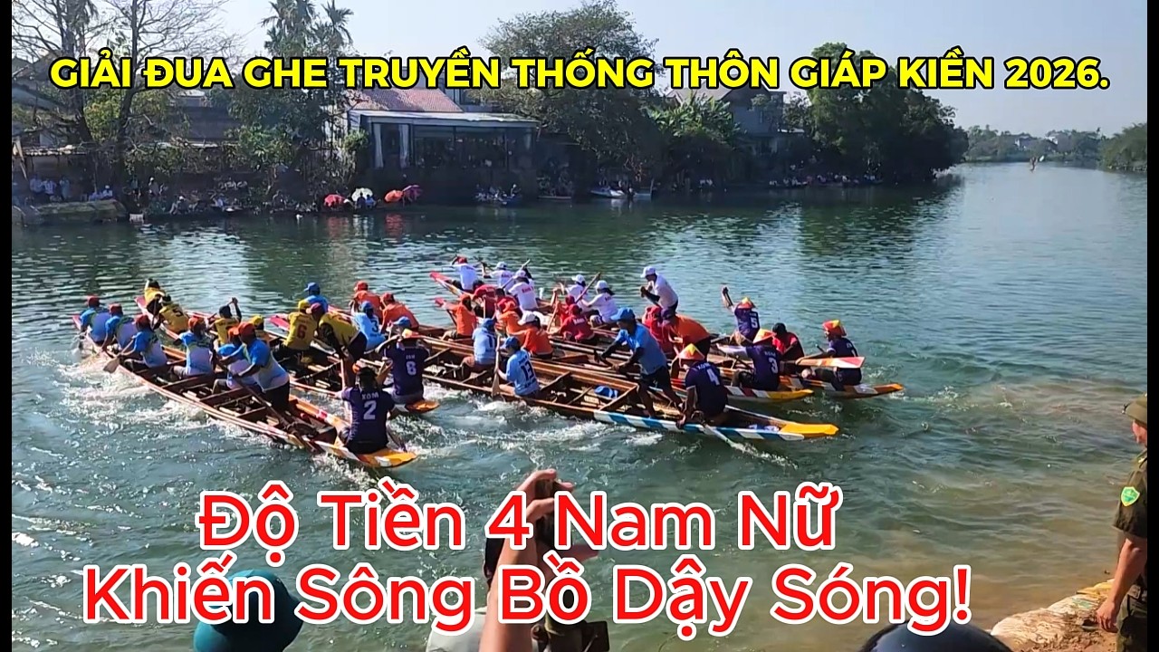 Độ Tiền 8: Độ Đua Ghe Truyền Thống Giáp Kiền 2026: Cuộc Tranh Tài Khiến Cả Vùng Sông Dậy Sóng