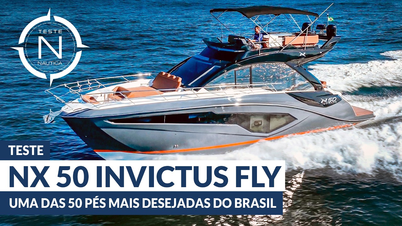 Teste NX 50 Invictus Fly: descubra por que é uma das 50 pés mais desejadas do Brasil | NÁUTICA