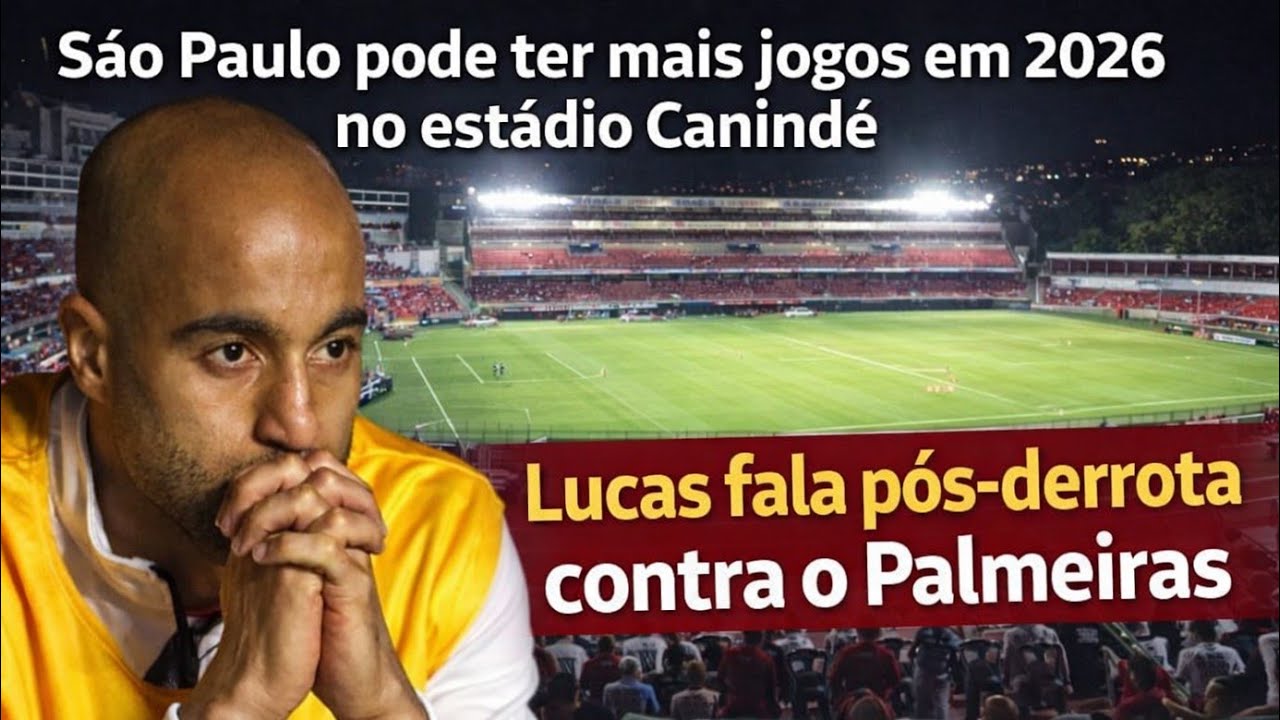 Lucas fala após derrota contra o Palmeiras + Análise contra o Palmeiras + São Paulo no Canindé