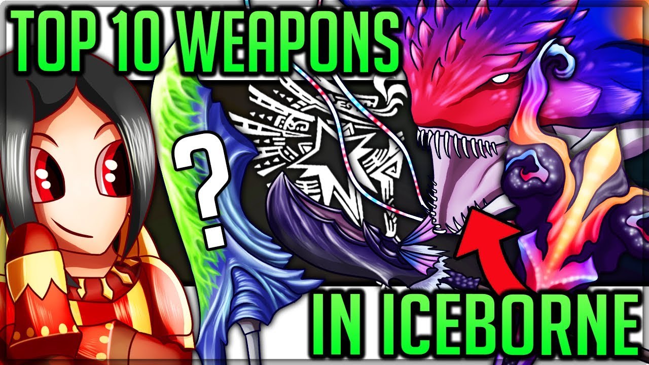 The Top 10 Weapons in Monster Hunter World Iceborne! #iceborne #top10 #iceborneweapons #mhw