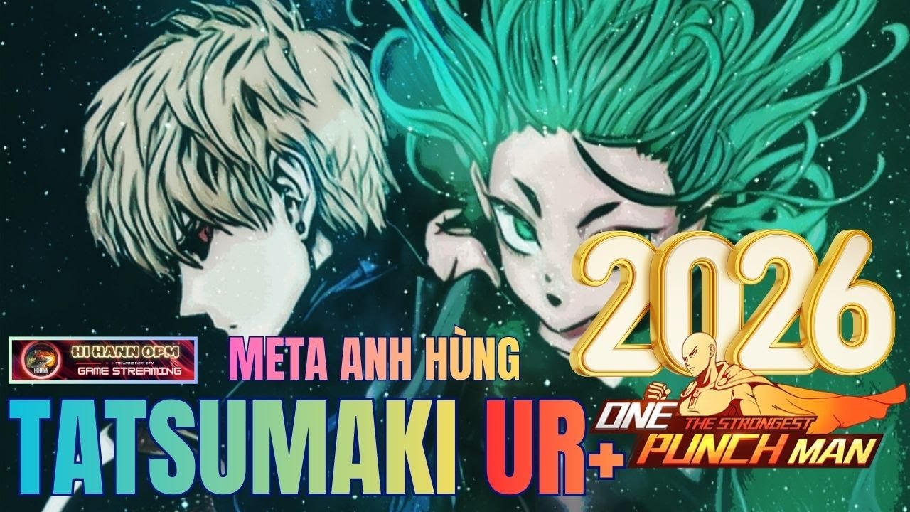 1B Lực Chiến Vua Cụm PVP Tuần Cuối Meta Tatsumaki UR+  Game One Punch Man: The Strongest