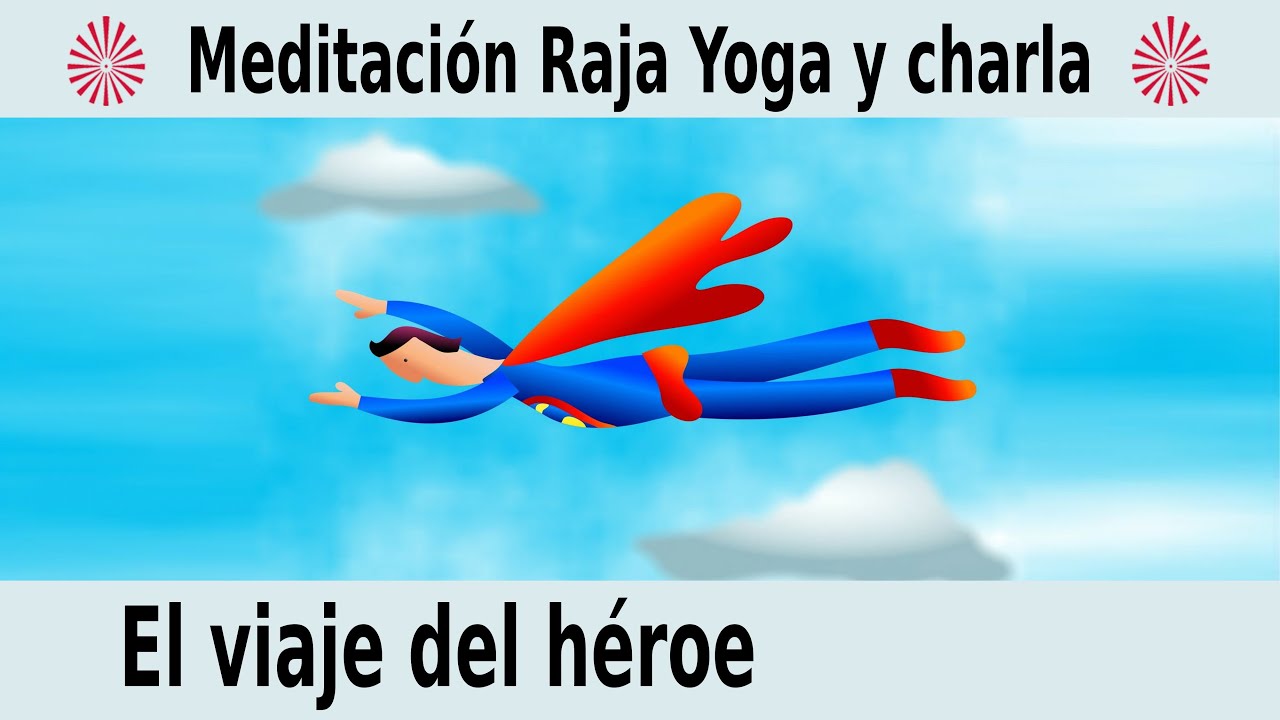 Meditación Raja Yoga y charla: El viaje del héroe, con Ramón Ribalta