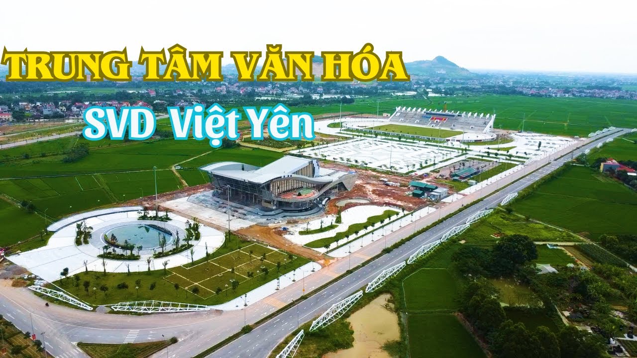 Quần Thể Trung Tâm Văn Hóa-Thể Thao Thị Xã Việt Yên Bắc Giang