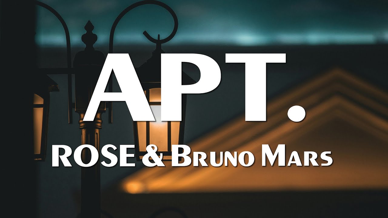 ROSÉ & Bruno Mars - APT. (Lyrics)