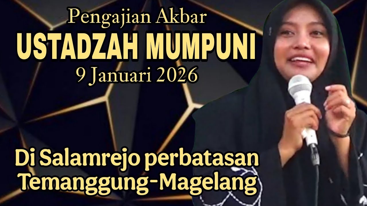 PENGAJIAN AKBAR BERSAMA USTADZAH MUMPUNI 9 JANUARI 2026 DI SALAMREJO PERBATASAN TEMANGGUNG-MAGELANG.
