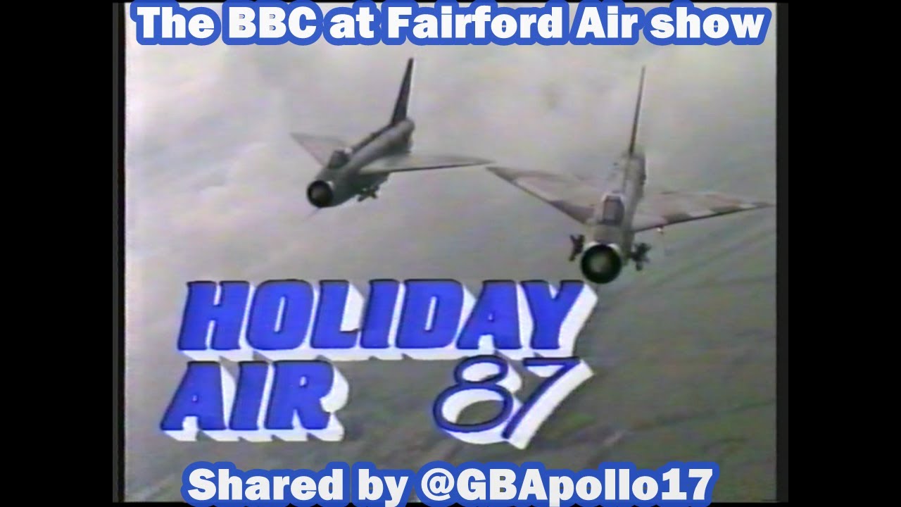 HOLIDAY AIR 1987 FAIRFORD airshow BBC