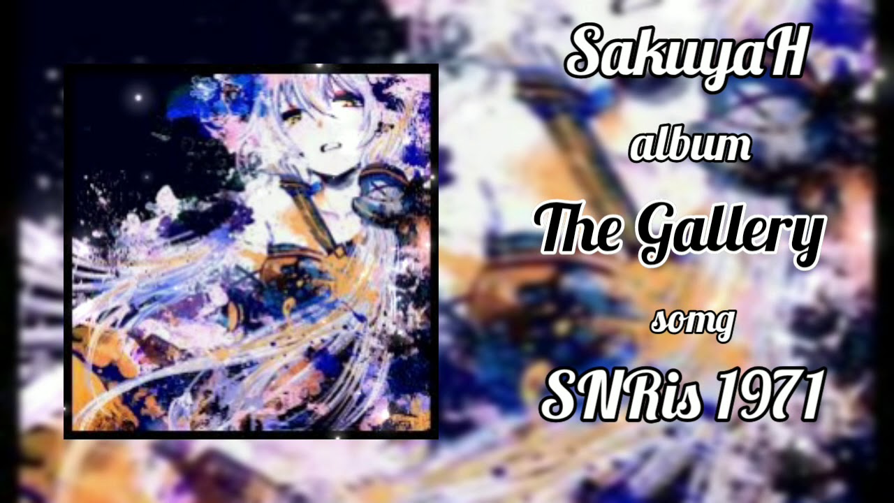 【SakuyaH】SNRis 1971【Feat. ChiYu】