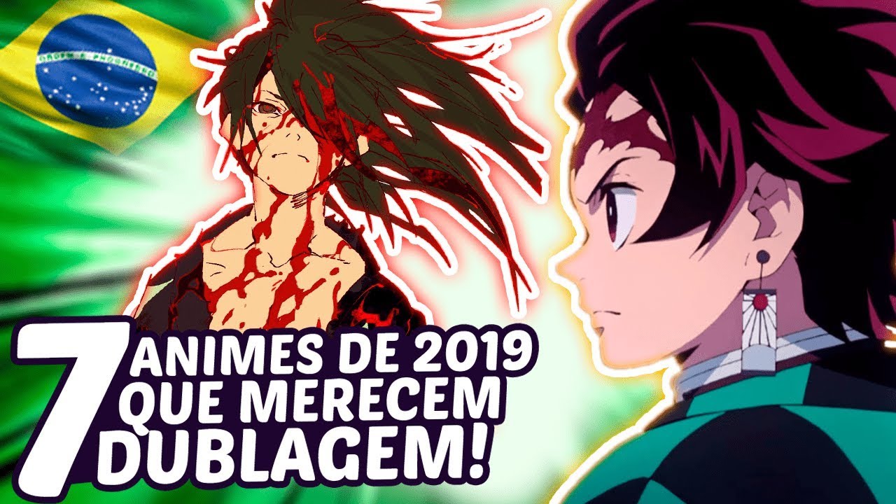 7 ANIMES DE 2019 QUE MERECEM DUBLAGEM NO BRASIL