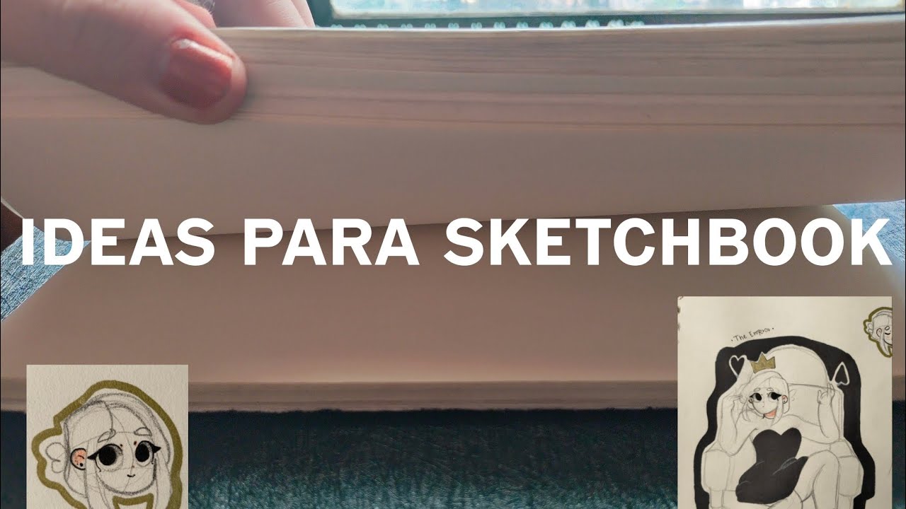 Ideas para rellenar tu SKETCHBOOK