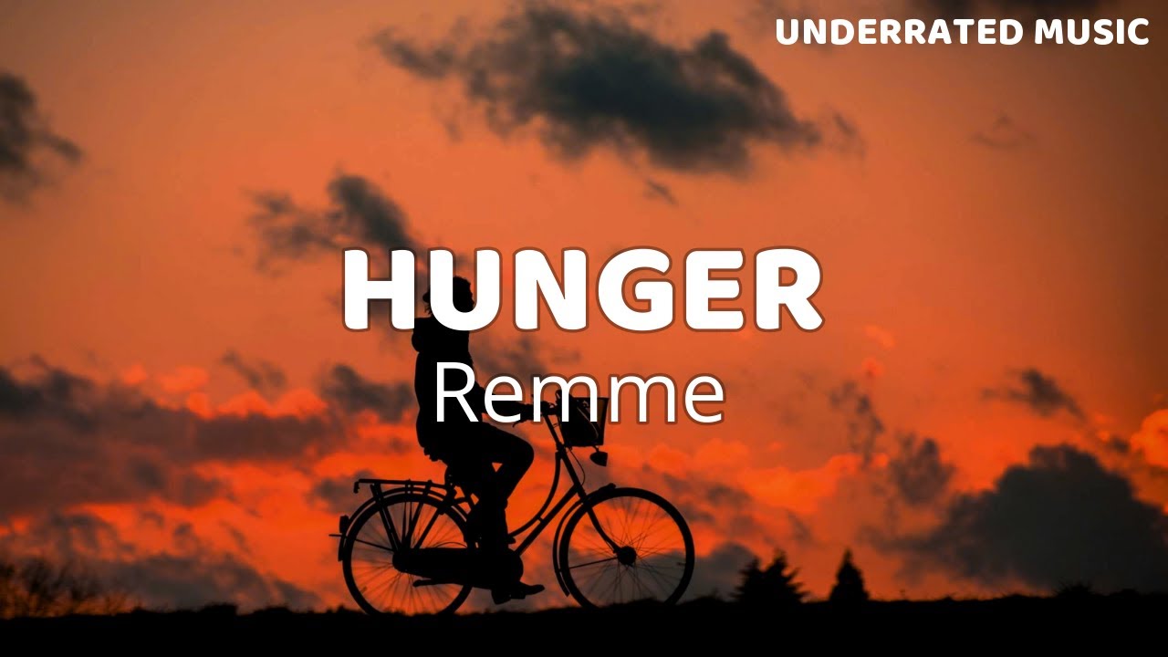 remme - hunger (Lyrics)