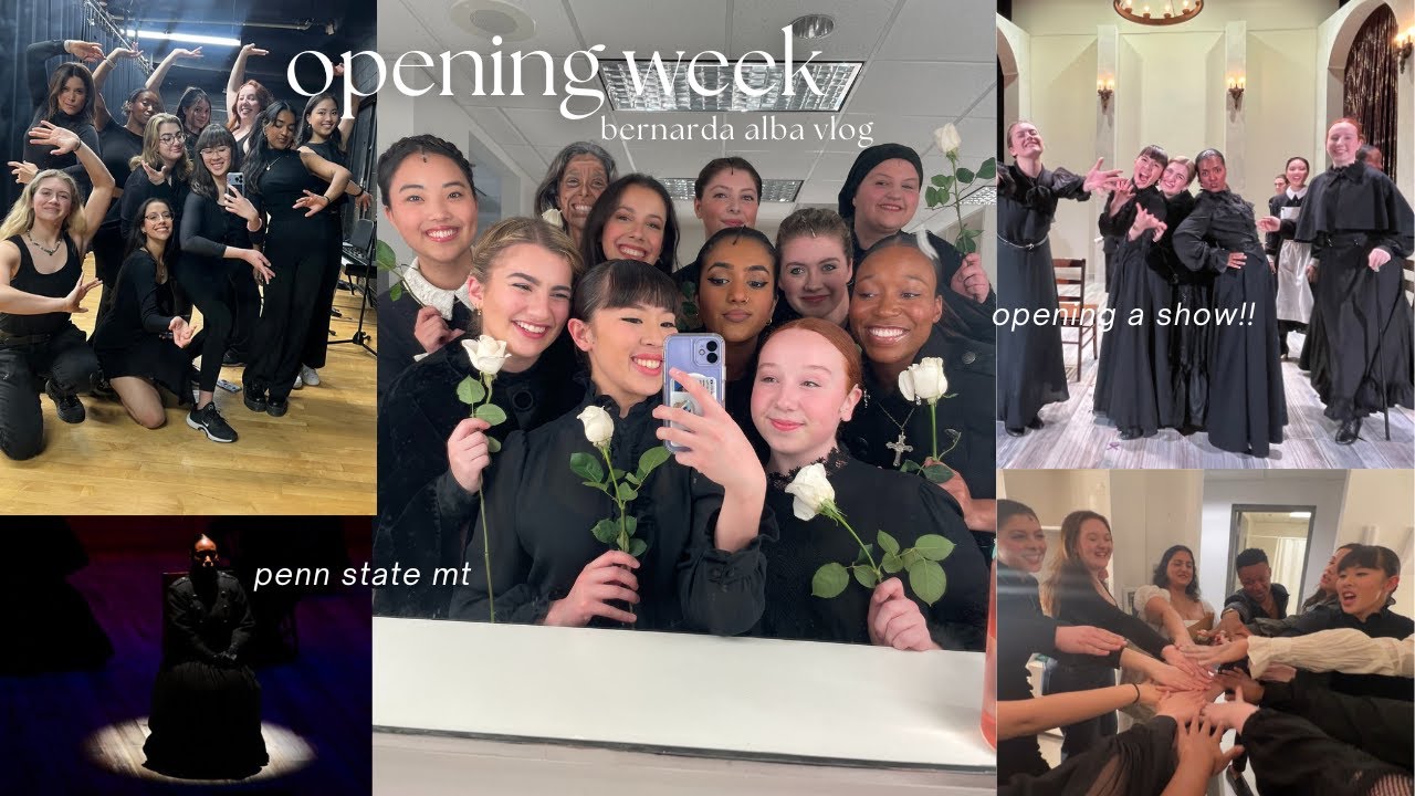 week in the life : come open a show w me! opening week of bernarda alba (penn state mt)
