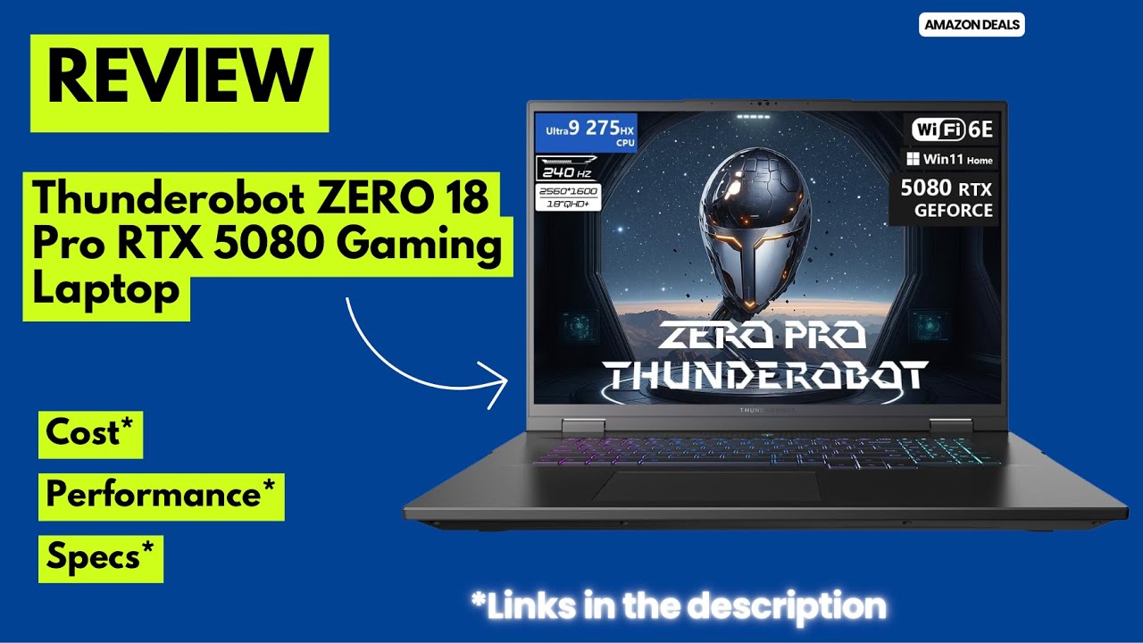 Thunderobot ZERO 18 Pro RTX 5080 Review |Core Ultra 9 275HX Beast! 18&rdquo; 240Hz QHD+ Gaming Laptop 2025