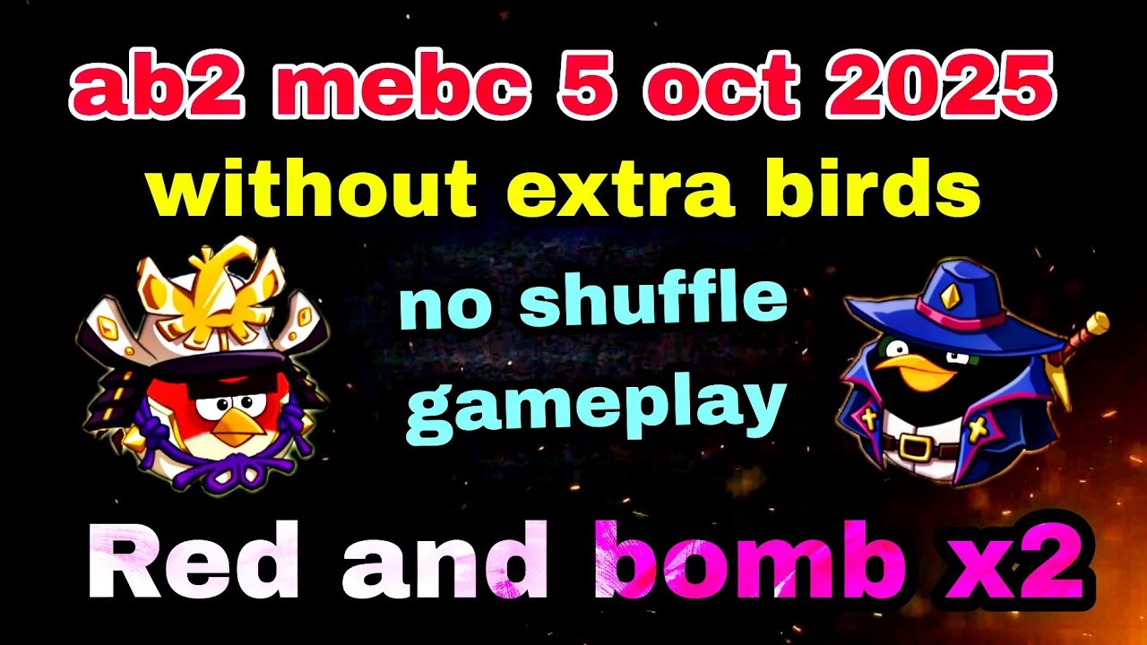 Angry birds 2 mighty eagle bootcamp Mebc 5 oct 2025 without extra birds red and bomb x2 #ab2 mebc