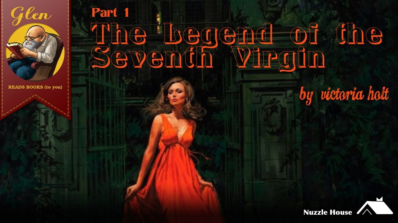 'The Legend of the Seventh Virgin’ P1 by Victoria Holt