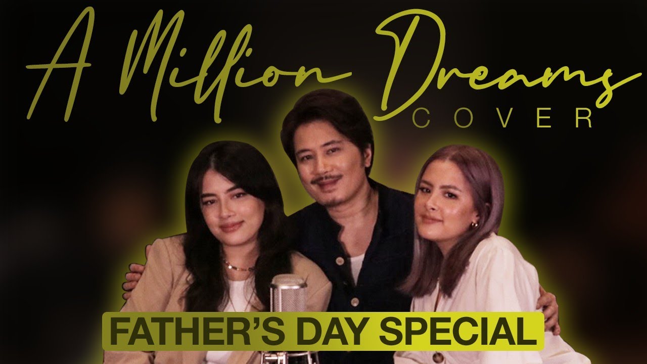 A MILLION DREAMS COVER | Father's Day Special with Chi and Gabs