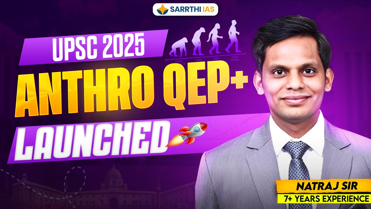 Class 1: Anthropology Optional QEP+ Orientation Session | Nataraj Sir | UPSC Mains 2025
