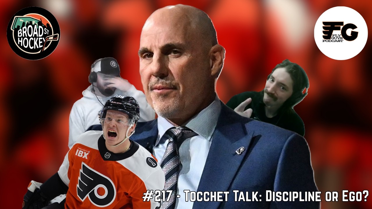 Tocchet Talk: Discipline or Ego? | Fly Guys Podcast Ep 217 | Broad Street Hockey