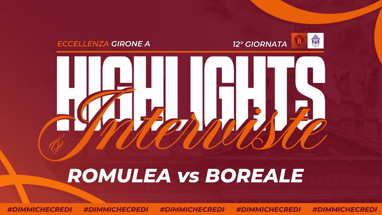Romulea - Boreale | XII giornata Eccellenza Gir. A | HIGHLIGHTS E INTERVISTE