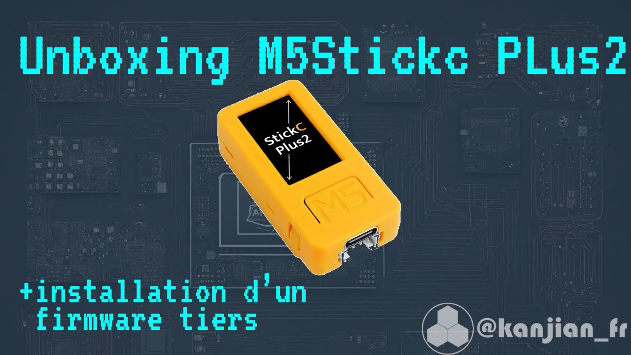 Unboxing du M5 StickC Plus2 et installation du firmware Bruce ! 📦😎🚀🎥
