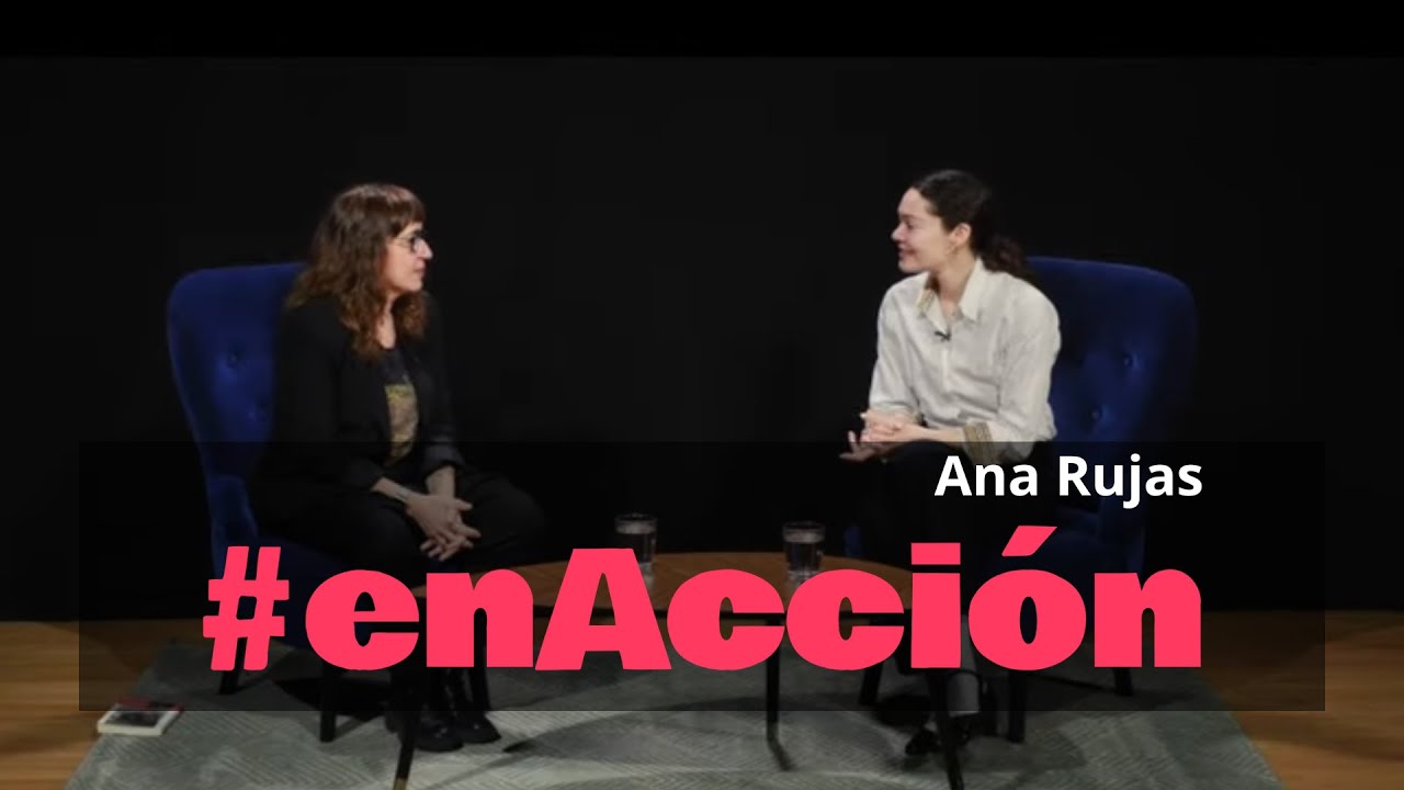 #enAcci&oacute;n - con Ana Rujas