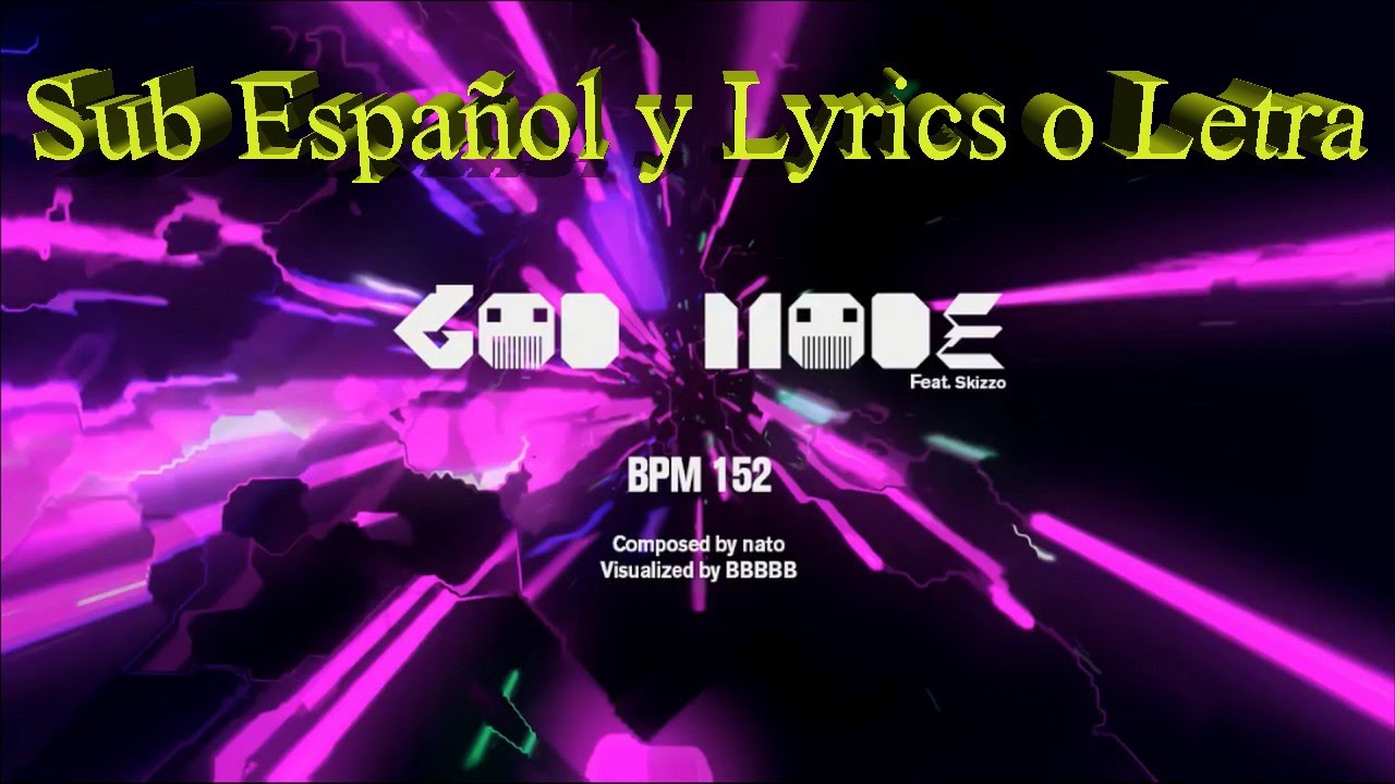 pump it up prime 2 God Mode Feat.skizzo Nato BGA (Sub Espa&ntilde;ol y Lyrics o Letra)