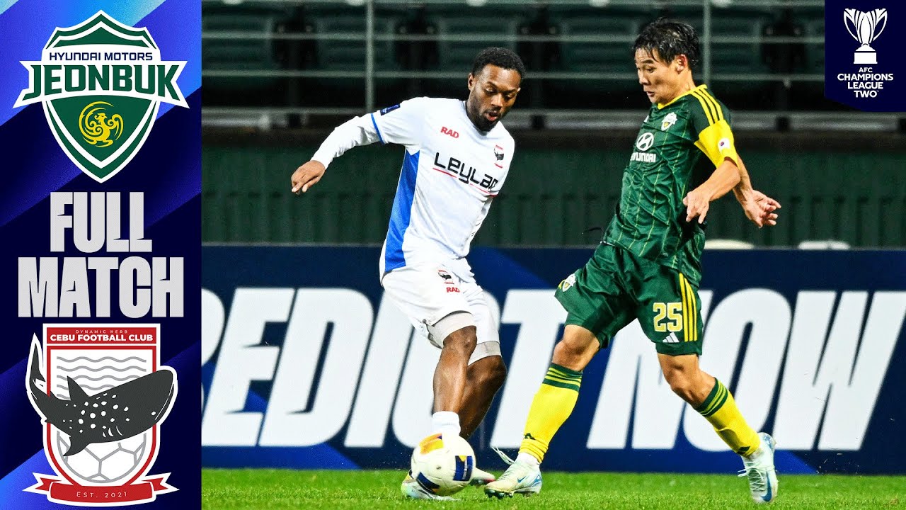 Jeonbuk Hyundai Motors FC vs. Dynamic Herb Cebu FC | Full Match | AFC Champions League™ Two