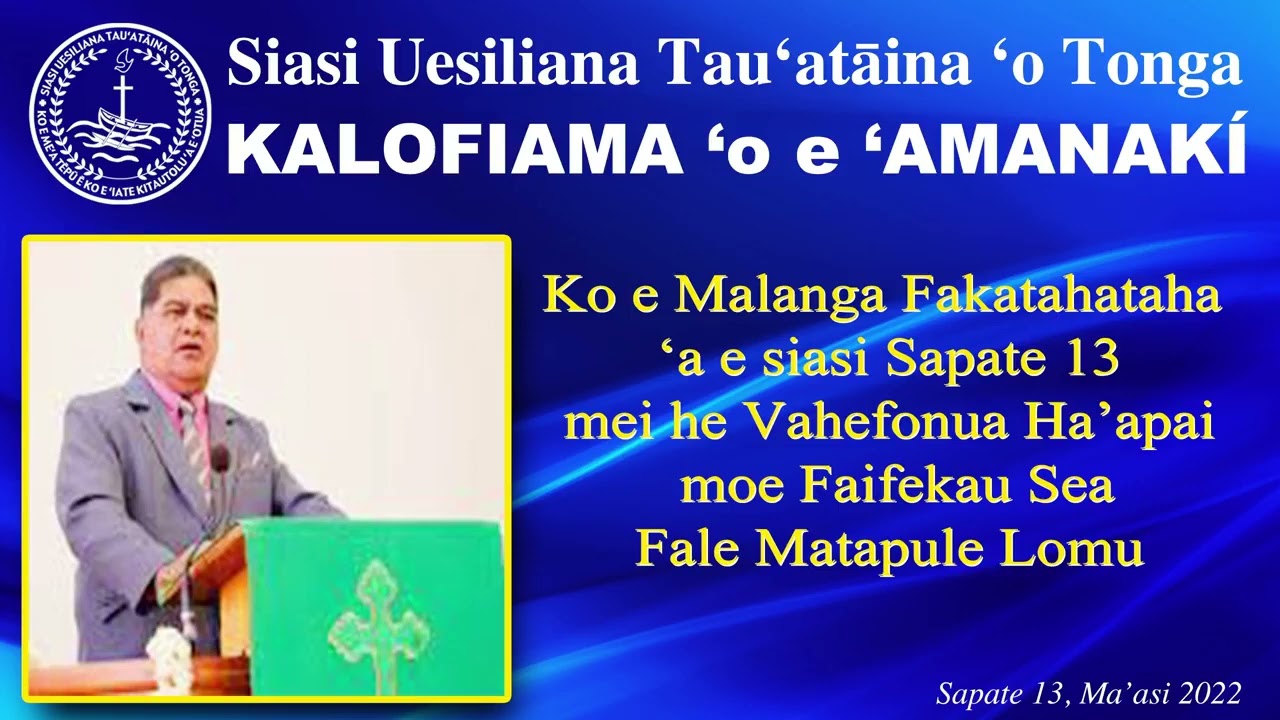 Rev. Falematapule Lomu - Malanga Fakatahataha 'a e S.U.T.T, Polokalama Kalofiama 'o e 'Amanaki