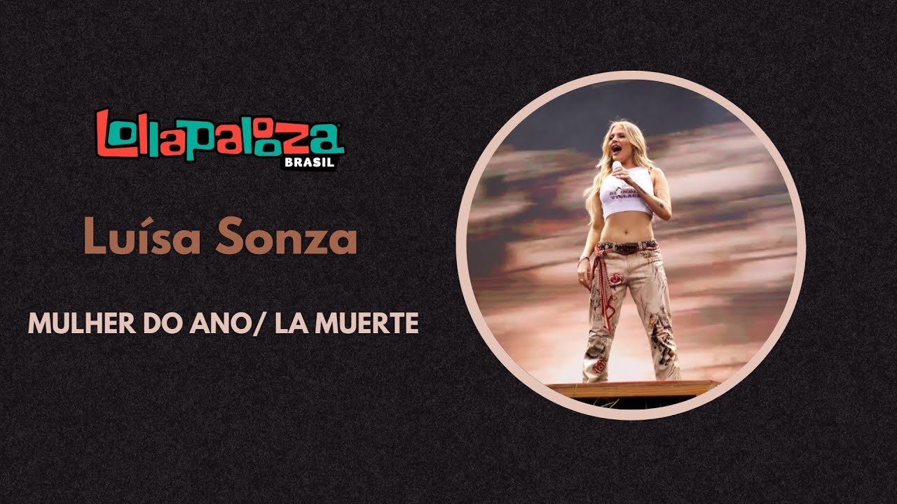 Luísa Sonza - MULHER DO ANO XD/ La Muerte (Live at Lollapalooza Brasil 2024 Studio Version)