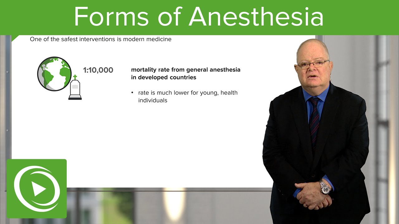 Forms of Anesthesia  – Anesthesiology | Lecturio