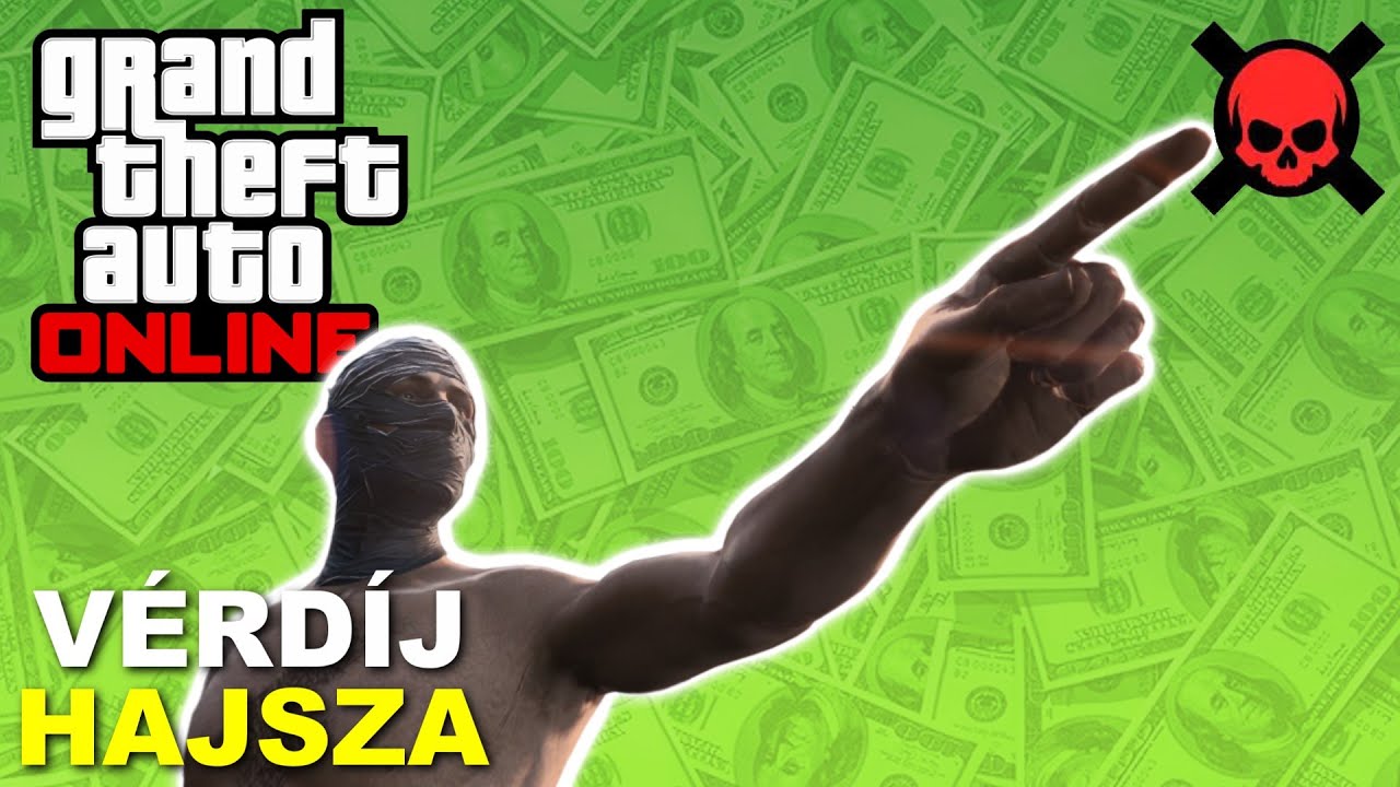 VÉRDÍJ HAJSZA | GTA online