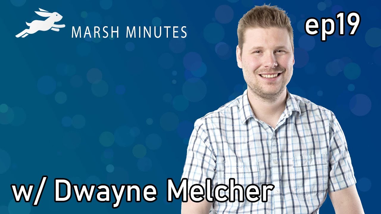 Marsh Minutes Ep19 - w/ Dwayne Melcher - From Web Design to VR, Game Dev Jobs & Hockey VR
