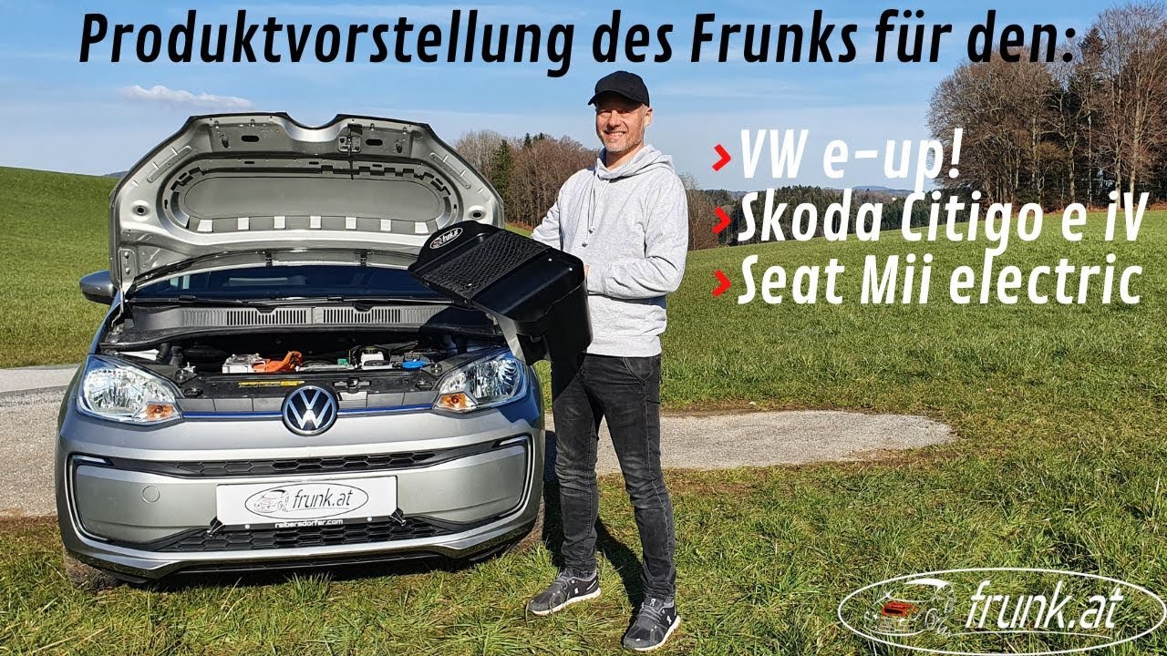Produktvorstellung frunk im VW e-up!; Skoda Citigo e iV; Seat Mii electric