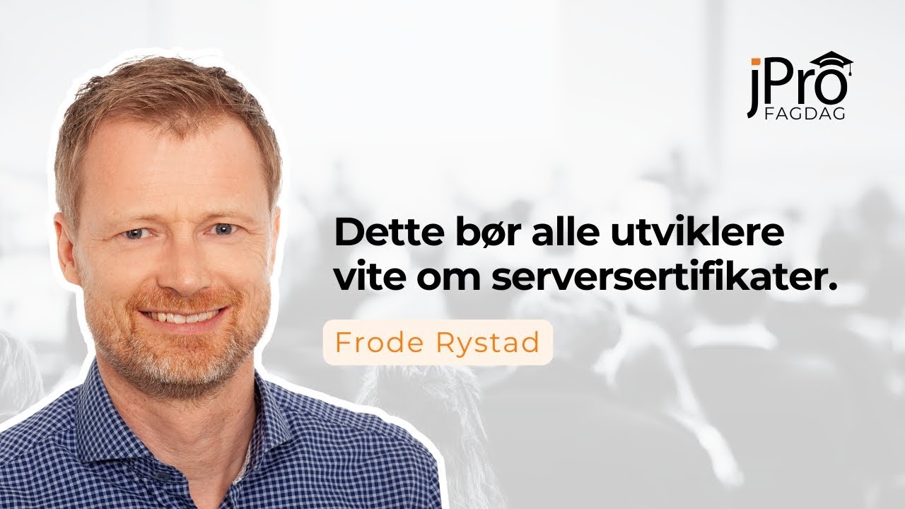 Dette bør alle utviklere vite om serversertifikater