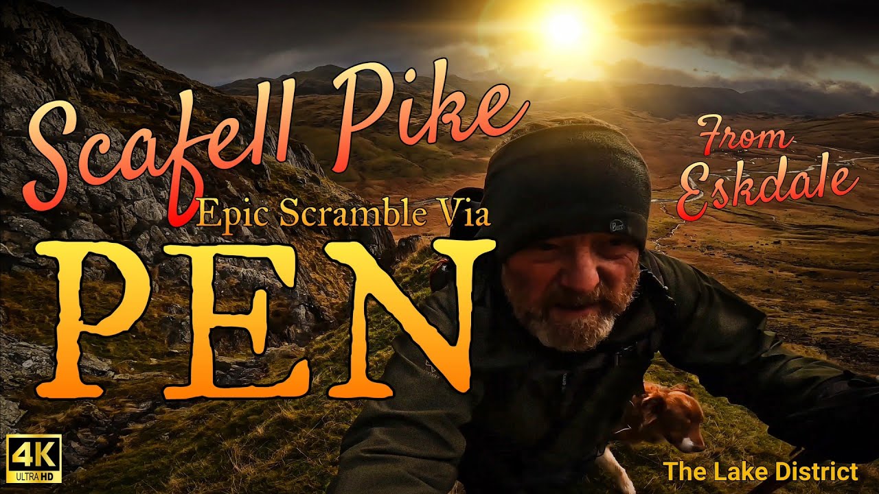 SCAFELL PIKE via PEN an Epic Scramble from Eskdale (The Lake District)