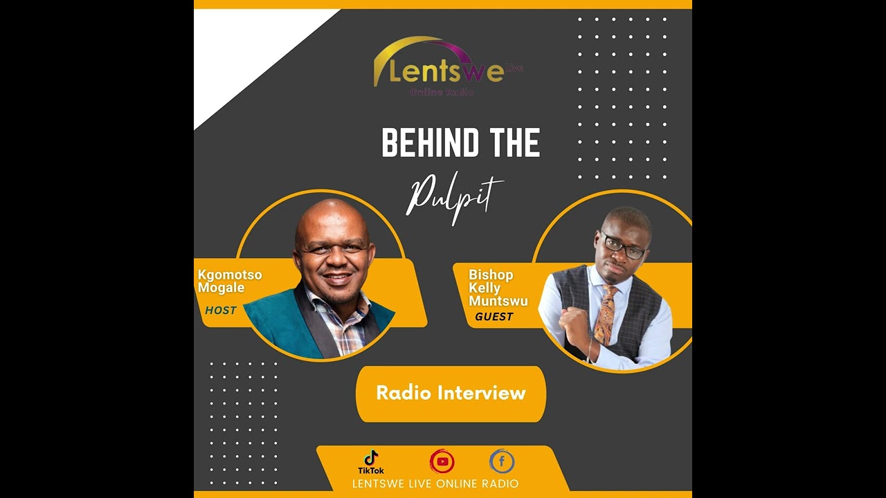 BEHIND THE PULPIT - Kgomotso Mogale (Host) and Bishop Kelly Muntswu  (Guest)