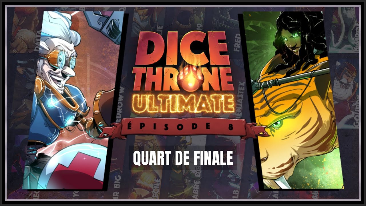 DICE THRONE ULTIMATE 8 - Quart de Finale ARTIFICIER vs CHASSERESSE 