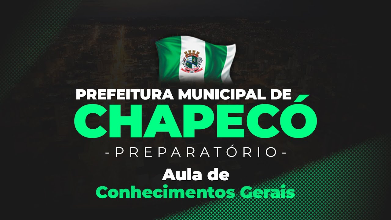 Prefeitura Municipal de Chapecó | Aula de Conhecimentos Gerais
