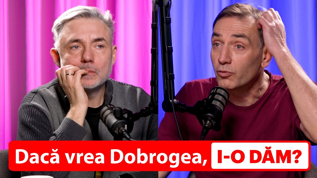 Dacă vrea Dobrogea, i-o dăm?