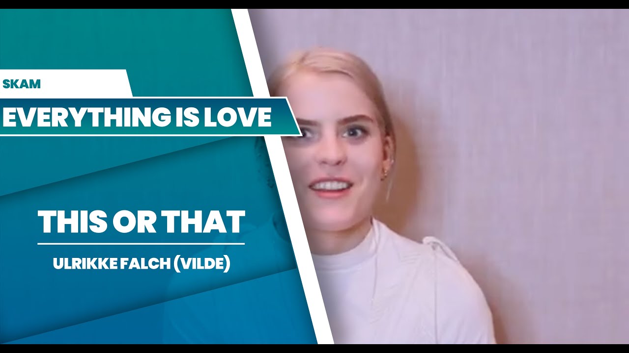 SKAM : This Or That With Ulrikke Falch (Vilde) at Everything Is Love 3 with Dream It Conventions