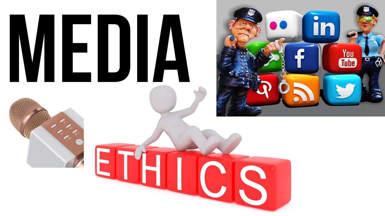 Media Ethics| Media Ethics in mass communication | Media ethics in journalism | Media ethics and law