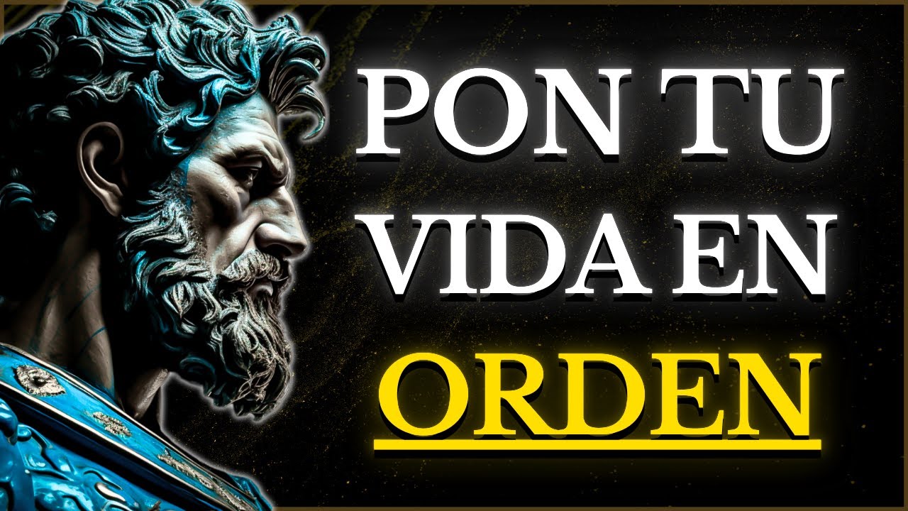 Pon tu VIDA en ORDEN y controla tu DESTINO | ESTOICISMO